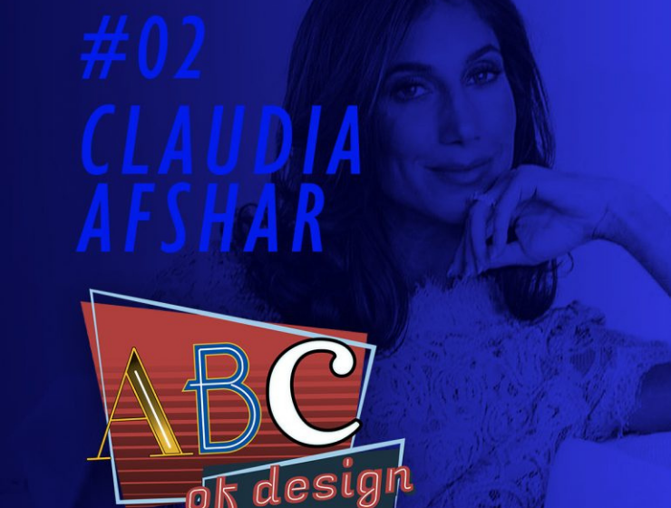 The Second Episode of Your Favorite Design Podcast is Already Available! Discover All The Details About Claudia Afshar's ABCs!